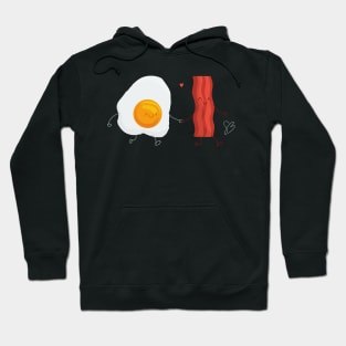 Be the Bacon to my Eggs Hoodie